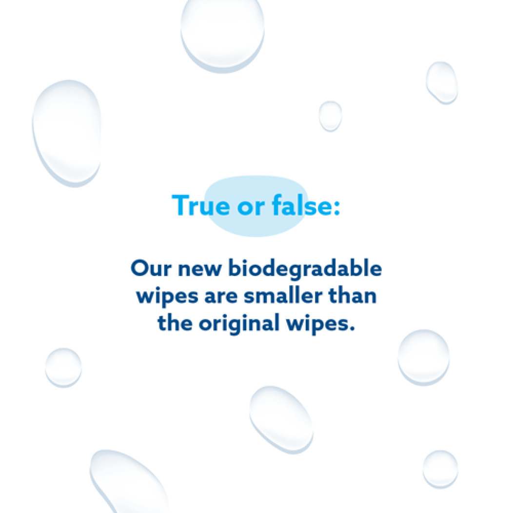 our new biodegradable wipes are smaller than our original wipes?